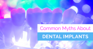 Read more about the article Dental Implant Misconceptions